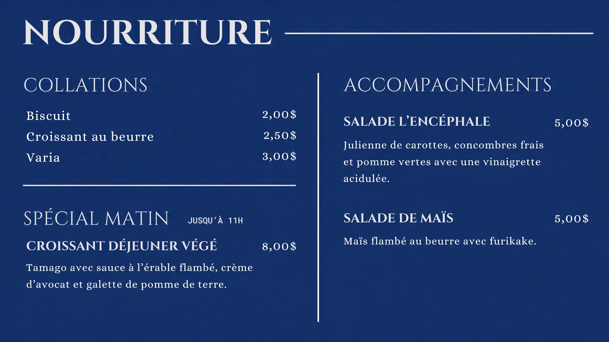 Menu nourriture : collations, spécial matin et accompagnements